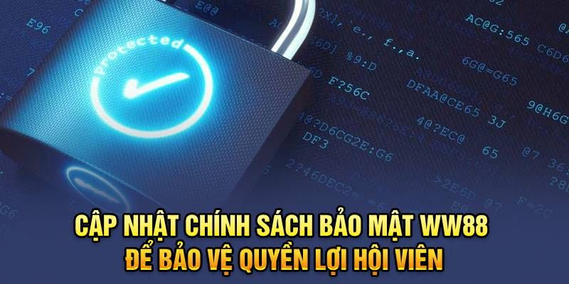 chính sách bảo mật bảo vệ quyền lợi hội viên