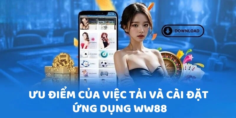 Cách tải app WW88 trên thiết bị đơn giản và nhanh chóng
